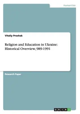 Religión y educación en Ucrania: panorama histórico, 989-1991 - Religion and Education in Ukraine: Historical Overview, 989-1991