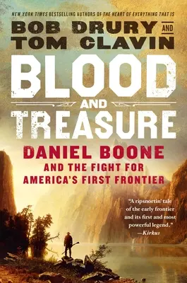 Blood and Treasure: Daniel Boone y la lucha por la primera frontera de Estados Unidos - Blood and Treasure: Daniel Boone and the Fight for America's First Frontier