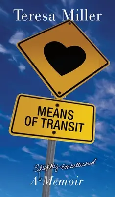 Medios de transporte: Unas memorias ligeramente embellecidas - Means of Transit: A Slightly Embellished Memoir