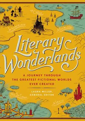 País de las maravillas literarias: Un viaje por los mejores mundos de ficción jamás creados - Literary Wonderlands: A Journey Through the Greatest Fictional Worlds Ever Created