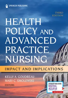 Política Sanitaria y Enfermería de Práctica Avanzada, Tercera Edición: Impacto e implicaciones - Health Policy and Advanced Practice Nursing, Third Edition: Impact and Implications