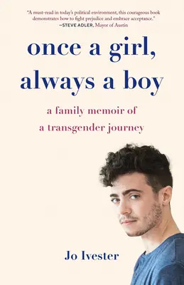 Una vez niña, siempre niño: Memorias familiares de un viaje transgénero - Once a Girl, Always a Boy: A Family Memoir of a Transgender Journey