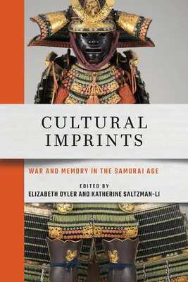 Huellas culturales: Guerra y memoria en la era samurái - Cultural Imprints: War and Memory in the Samurai Age