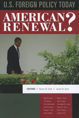 La política exterior estadounidense hoy: ¿Renovación estadounidense? - U.S. Foreign Policy Today: American Renewal?