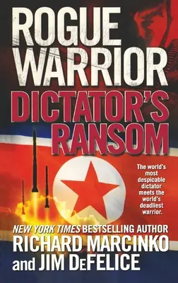 Guerrero canalla: El rescate del dictador - Rogue Warrior: Dictator's Ransom