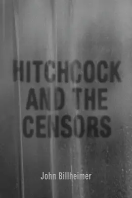 Hitchcock y los censores - Hitchcock and the Censors