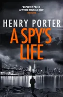 La vida de un espía - Un thriller de espionaje de intriga y desconfianza implacables. - Spy's Life - A pulse-racing spy thriller of relentless intrigue and mistrust