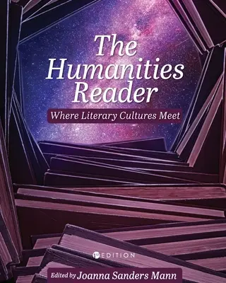 El lector de humanidades: El encuentro de las culturas literarias - The Humanities Reader: Where Literary Cultures Meet