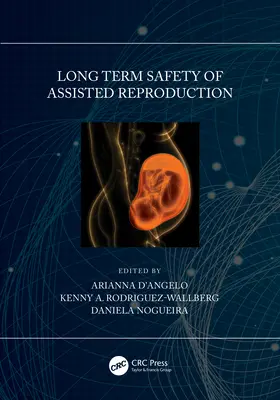 Seguridad a largo plazo de la reproducción asistida - Long Term Safety of Assisted Reproduction