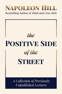 El lado positivo de la calle: Una colección de conferencias inéditas - The Positive Side of the Street: A Collection of Previously Unpublished Lectures