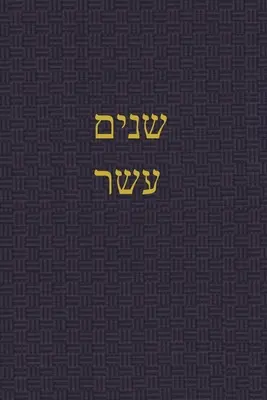 El Libro de los Doce: Un Diario para las Escrituras Hebreas - The Book of the Twelve: A Journal for the Hebrews Scriptures