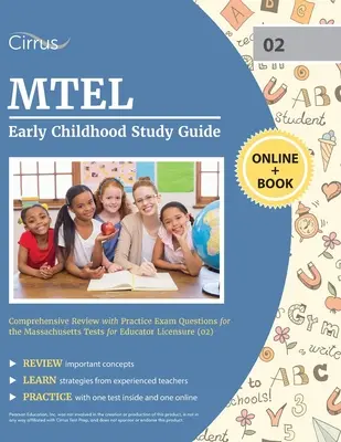 MTEL Guía de Estudio de la Primera Infancia: Revisión comprensiva con las preguntas del examen de la práctica para las pruebas de Massachusetts para la licencia del educador (02) - MTEL Early Childhood Study Guide: Comprehensive Review with Practice Exam Questions for the Massachusetts Tests for Educator Licensure (02)