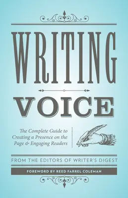 La voz del escritor: Guía completa para crear presencia en la página y atraer a los lectores - Writing Voice: The Complete Guide to Creating a Presence on the Page and Engaging Readers