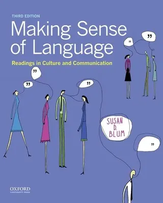 El sentido del lenguaje: Lecturas sobre cultura y comunicación - Making Sense of Language: Readings in Culture and Communication