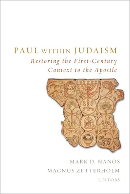Pablo en el judaísmo: Restitución del apóstol al contexto del siglo I - Paul within Judaism: Restoring the First-Century Context to the Apostle