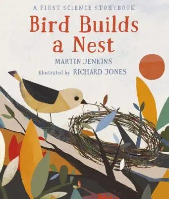 El pájaro construye un nido: Un primer libro de cuentos científicos - Bird Builds a Nest: A First Science Storybook