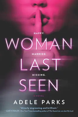 La mujer vista por última vez: Una escalofriante novela de suspense - Woman Last Seen: A Chilling Thriller Novel