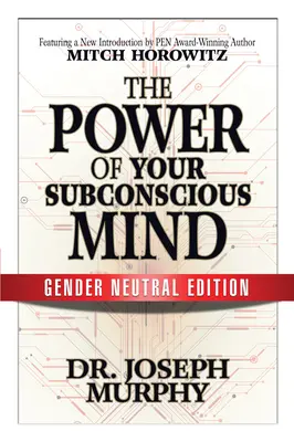 El poder de tu mente subconsciente (edición sin distinción de género) - The Power of Your Subconscious Mind (Gender Neutral Edition)