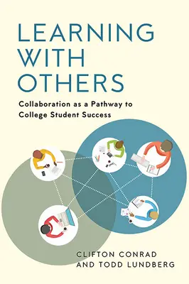 Aprender con los demás: La colaboración como vía para el éxito de los estudiantes universitarios - Learning with Others: Collaboration as a Pathway to College Student Success