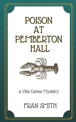 Veneno en Pemberton Hall: El primer misterio de Vita Carew - Poison at Pemberton Hall: The first Vita Carew Mystery