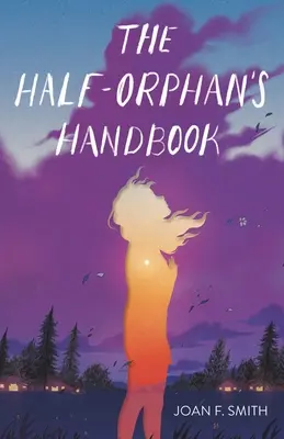 El manual del medio huérfano - The Half-Orphan's Handbook