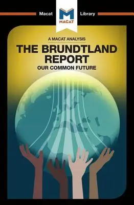 Un análisis de Nuestro futuro común de la Comisión Brundtland - An Analysis of the Brundtland Commission's Our Common Future