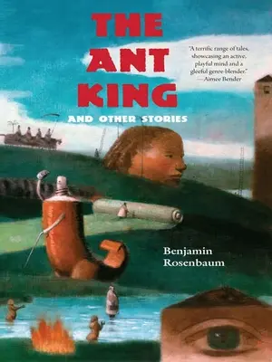 El Rey Hormiga: Y otras historias - The Ant King: And Other Stories