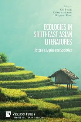 Ecologías en las literaturas del sudeste asiático: Historias, mitos y sociedades - Ecologies in Southeast Asian Literatures: Histories, Myths and Societies