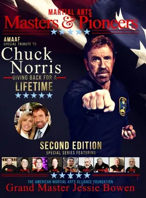 Homenaje de Maestros y Pioneros de las Artes Marciales a Chuck Norris: Giving Back for a Lifetime Volumen 2 - Martial Arts Masters & Pioneers Tribute to Chuck Norris: Giving Back for a Lifetime Volume 2