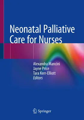 Cuidados paliativos neonatales para enfermeras - Neonatal Palliative Care for Nurses