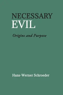 El mal necesario: origen y propósito - Necessary Evil: Origin and Purpose