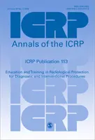 Publicación 113 de la ICRP - Education and Training in Radiological Protection for Diagnostic and Interventional Procedures (Educación y formación en protección radiológica para procedimientos de diagnóstico e intervención) - ICRP Publication 113 - Education and Training in Radiological Protection for Diagnostic and Interventional Procedures