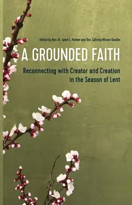 Una fe fundamentada: Reconectar con el Creador y la Creación en Cuaresma - A Grounded Faith: Reconnecting with Creator and Creation in the Season of Lent