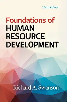 Fundamentos del desarrollo de los recursos humanos, tercera edición - Foundations of Human Resource Development, Third Edition