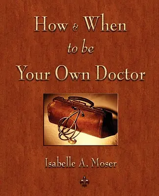 Cómo y cuándo ser su propio médico - How and When to be Your Own Doctor