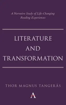 Literatura y transformación: Un estudio narrativo de experiencias de lectura que cambian la vida - Literature and Transformation: A Narrative Study of Life-Changing Reading Experiences