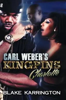 Los reyes de Carl Weber Charlotte - Carl Weber's Kingpins: Charlotte