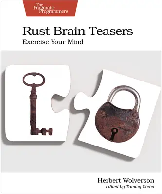 Rompecabezas de óxido: Ejercite su mente - Rust Brain Teasers: Exercise Your Mind