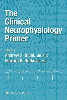 El manual de neurofisiología clínica - The Clinical Neurophysiology Primer