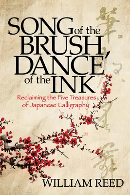 Canción del pincel, danza de la tinta: El camino hacia el autodescubrimiento a través de la caligrafía japonesa - Song of the Brush, Dance of the Ink: The Path to Self-Discovery Through Japanese Calligraphy