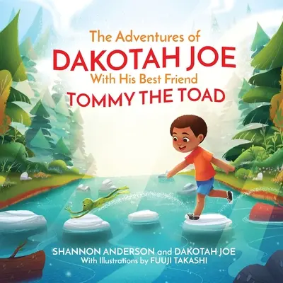 Las aventuras de DAKOTAH JOE con su mejor amigo TOMMY EL RAPO - The Adventures of DAKOTAH JOE With His Best Friend TOMMY THE TOAD