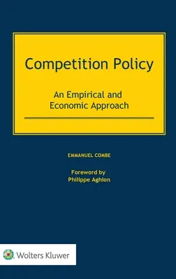 Política de Competencia: Un enfoque empírico y económico - Competition Policy: An Empirical and Economic Approach
