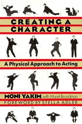 Crear un personaje: Una aproximación física a la interpretación - Creating a Character: A Physical Approach to Acting