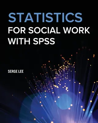 Estadísticas para el trabajo social con SPSS - Statistics for Social Work with SPSS