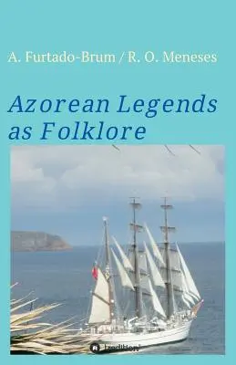 Las leyendas de las Azores como folclore - Azorean Legends as Folklore