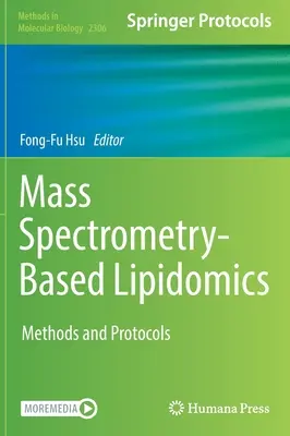 Lipidómica basada en la espectrometría de masas: Métodos y protocolos - Mass Spectrometry-Based Lipidomics: Methods and Protocols