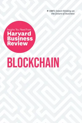 Blockchain: Las ideas que necesita de Harvard Business Review - Blockchain: The Insights You Need from Harvard Business Review