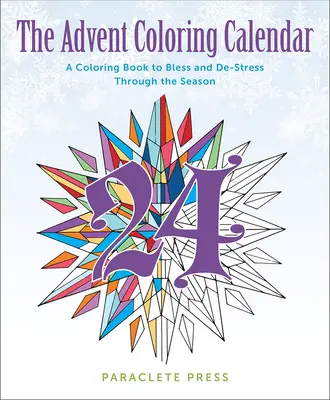 El calendario de Adviento para colorear: Un libro para colorear para bendecir y desestresarse durante la temporada - The Advent Coloring Calendar: A Coloring Book to Bless and De-Stress Through the Season