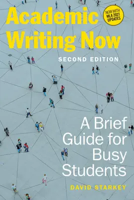 Escritura académica: Guía breve para estudiantes ocupados - Segunda edición - Academic Writing Now: A Brief Guide for Busy Students - Second Edition