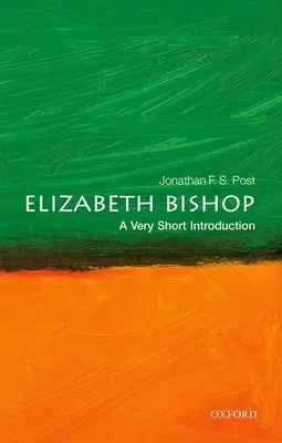 Elizabeth Bishop: Una introducción muy breve - Elizabeth Bishop: A Very Short Introduction